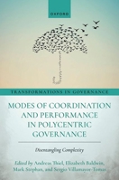 Modes of Coordination and Performance in Polycentric Governance: Disentangling Complexity (Transformations in Governance) 0198944691 Book Cover
