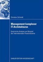 Management Komplexer It-Architekturen: Empirische Analyse Am Beispiel Der Internationalen Finanzindustrie 3834916943 Book Cover