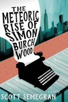 The Meteoric Rise of Simon Burchwood 0615753353 Book Cover