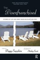 The Disenfranchised: Stories of Life and Grief When an Ex-Spouse Dies 0895038226 Book Cover