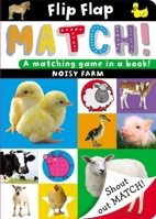 Flip, Flap, Match Noisy Farm 1782355707 Book Cover