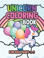 Unicorn Coloring Book for Kids Ages 4-8: Awesome Unicorns Coloring Books Birthday Gifts for Kids Daughter Son 1695570235 Book Cover