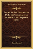 Le Ons Sur Les PH Nom Nes de La Vie Communs Aux Animaux Et Aux V G Taux 1179581032 Book Cover