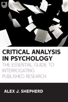 Critical Analysis in Psychology: The essential guide to interrogating published research 0335249892 Book Cover