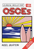 Clinical Skills for OSCEs 1859963404 Book Cover
