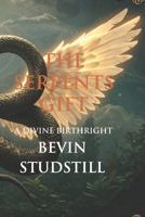 THE SERPENTS GIFT: A DIVINE BIRTHRIGHT B0F1N615L1 Book Cover