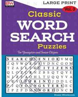 Classic WORD SEARCH Puzzles: Perfectly created to provide hours of entertainment 1979829888 Book Cover