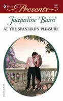 At the Spaniard's Pleasure 037312337X Book Cover