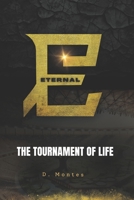 Eternal: The tournament of life B0FB9K6JJD Book Cover