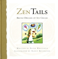 Zen Tails: Bruno Dreams of Ice Cream 1894965213 Book Cover