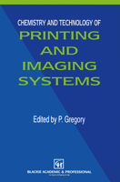 Chemistry and Technology of Printing and Imaging Systems 9401042659 Book Cover