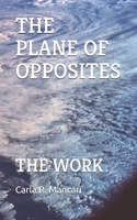 The Plane of Opposites: The Work B084DH5K73 Book Cover