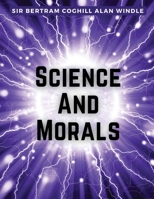 Science And Morals 183591666X Book Cover