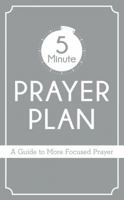 5-Minute Prayer Plan: A Guide to More Focused Prayer 1683224620 Book Cover