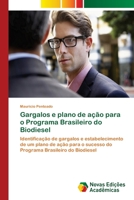 Gargalos e plano de ação para o Programa Brasileiro do Biodiesel 3330744294 Book Cover