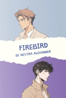 Firebird: A Love Story B0C481GRB9 Book Cover