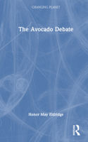 The Avocado Debate 1032443936 Book Cover