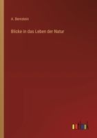 Blicke in das Leben der Natur 3368030248 Book Cover