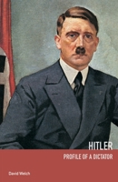 Hitler: Profile of a Dictator 0415510864 Book Cover