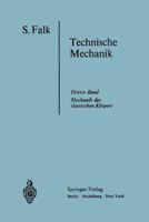 Lehrbuch Der Technischen Mechanik: Dritter Band Die Mechanik Des Elastischen Korpers 3540044779 Book Cover