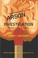 Arson Investigation: The Step-By-Step Procedure 0398048398 Book Cover