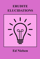 Erudite Elucidations B0FG82MF96 Book Cover