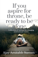 If you aspire for throne, be ready to be alone B0BL3NYDK8 Book Cover