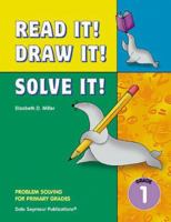 Read It! Draw It! Solve It!: Grade 1 : Problem Solving With Animal Themes 0769001572 Book Cover