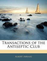 Transactions of the Antiseptic Club 1356213642 Book Cover