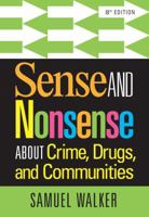 Sense and Nonsense About Crime and Drugs: A Policy Guide 049580987X Book Cover