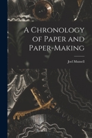 A Chronology of Paper and Paper-Making 1016934661 Book Cover