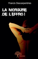 La Morsure de l'Effroi (French Edition) 2332658750 Book Cover