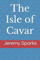 The Isle of Cavar 1500287970 Book Cover
