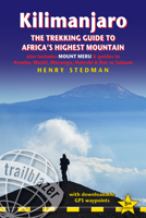 Kilimanjaro: The Trekking Guide to Africa's Highest Mountain; Now includes Mount Meru