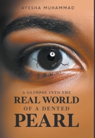 A Glimpse Into The Real World Of A Dented Pearl 1637288867 Book Cover