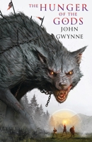 The Hunger of the Gods (Standard Hardcover Edition) (The Bloodsworn Trilogy) 0316597074 Book Cover