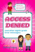 Access Denied (and other eighth grade error messages) 0316034487 Book Cover