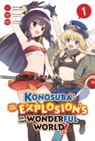 Konosuba: Even More Explosions on This Wonderful World!, Vol. 1 (manga) (Konosuba: Even More Explosions on This Wonderful World!, 1) B0DWMGT6HJ Book Cover