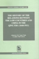History of the Relations Between the Low Countries & China in the Qing Era 1644-1911 (Leuven Chinese Studies, 14) 9058673154 Book Cover