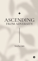 Ascending from adversity B0DPDX1CW6 Book Cover
