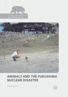 Animals and the Fukushima Nuclear Disaster 303009989X Book Cover