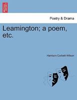 Leamington; a poem, etc.VOL.I 1241606161 Book Cover