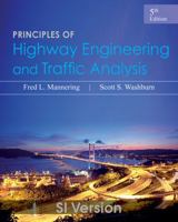 Principles of Highway Engineering and Traffic Analysis, 2nd Edition 0471472565 Book Cover
