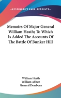 Memoirs of Major-General William Heath 1013303733 Book Cover