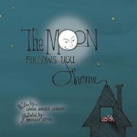 The Moon Follows You Home 1465387455 Book Cover