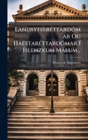 LandsyfirrÃ(c)ttardÃ3mar Og HaestarÃ(c)ttardÃ3mar Ã Ã slenzkum Màlum... (Icelandic Edition) 1024680304 Book Cover