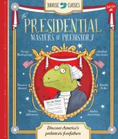 Jurassic Classics: The Presidential Masters of Prehistory 1633221091 Book Cover