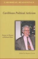 Caribbean Reasonings: Caribbean Political Activism 976637614X Book Cover