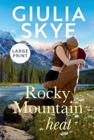 Rocky Mountain Heat: Large Print Edition 1916305253 Book Cover