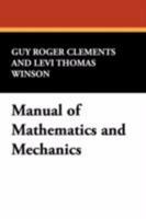 Manual of Mathematics and Mechanics 1434471411 Book Cover